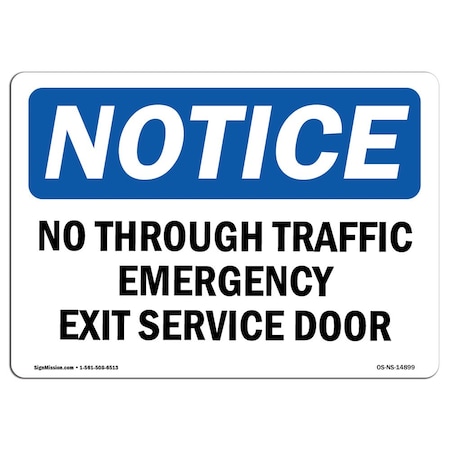 OSHA Notice Sign, No Through Traffic Emergency Exit Service Door, 10in X 7in Aluminum